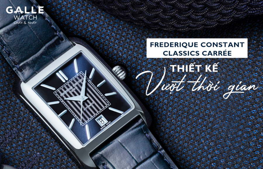 Đồng hồ Frederique Constant Carree - Thiết kế vượt thời gian