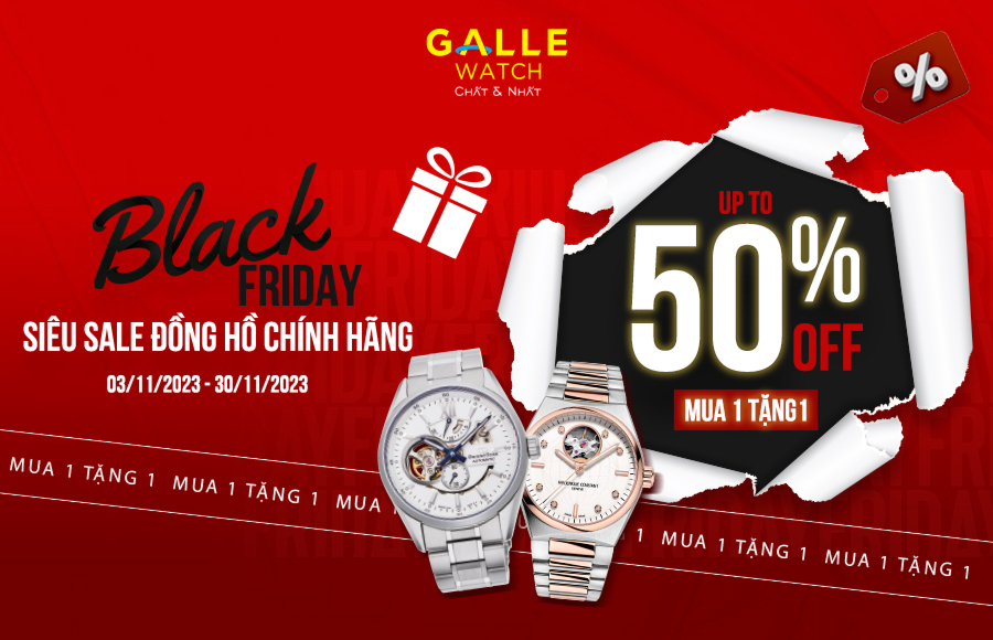 [Black Friday] Siêu Sale đồng hồ chính hãng - Ưu đãi lớn nhất trong năm - Sale up to 50%