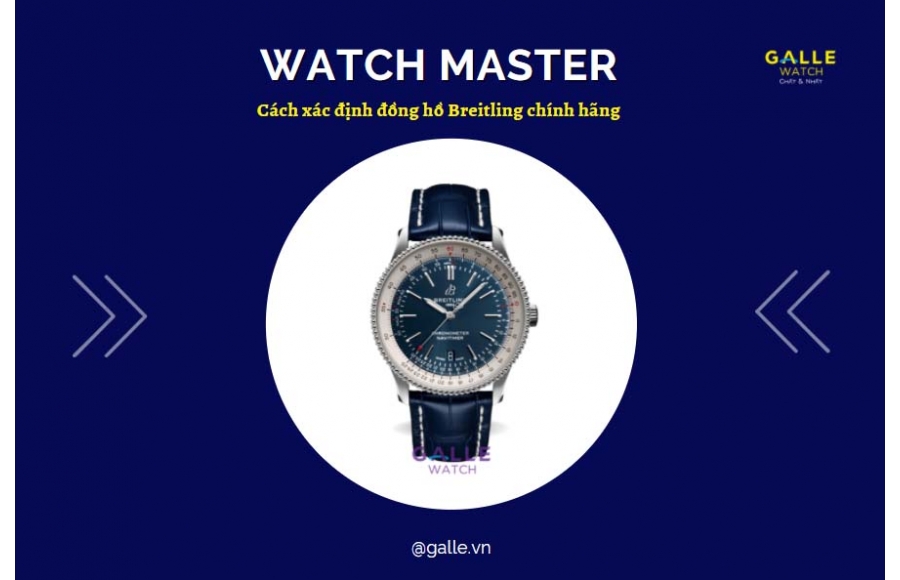 [Watch Master] Cách xác định đồng hồ Breitling chính hãng