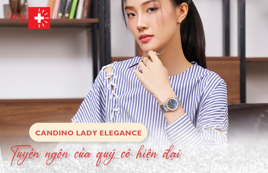 BST Candino Lady Elegance - Tuyên ngôn của quý cô hiện đại