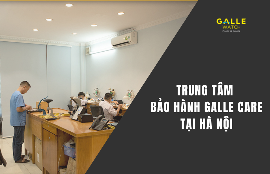 Địa chỉ trung tâm bảo hành Galle Care tại Hà Nội