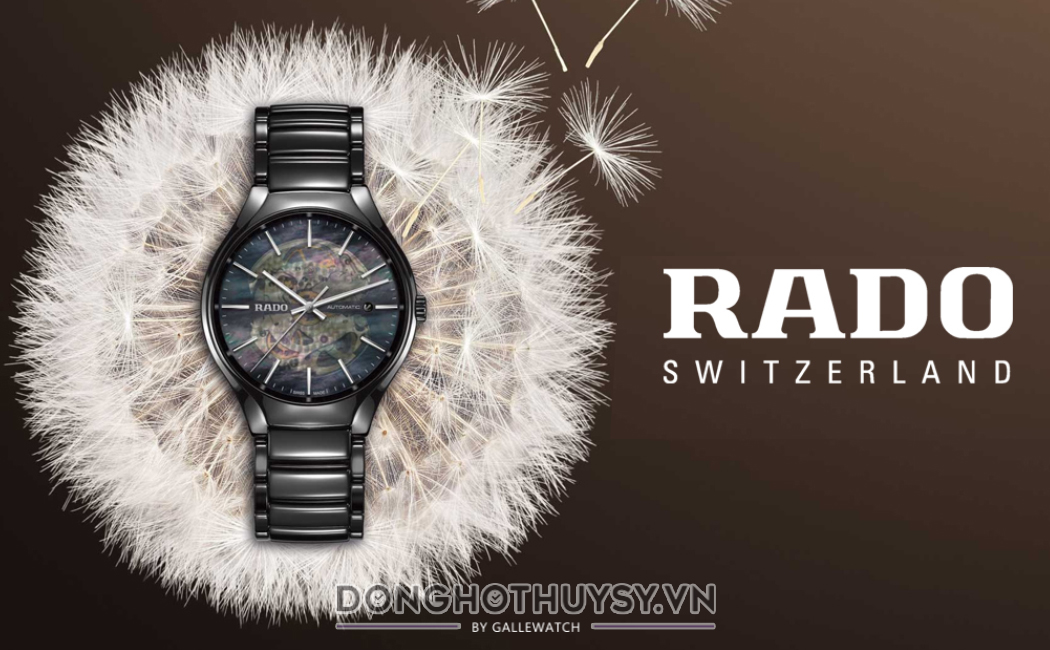 Đồng hồ Rado của nước nào? Tìm hiểu lịch sử hình thành thương hiệu Rado