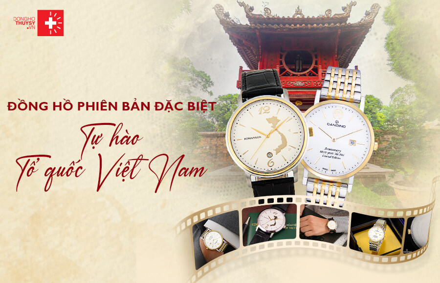 Tổng hợp những mẫu đồng hồ phiên bản đặc biệt dành riêng cho đất nước Việt Nam